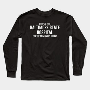 Baltimore State Hospital Long Sleeve T-Shirt